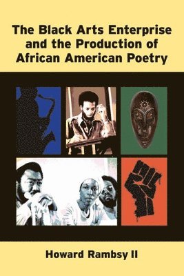 The Black Arts Enterprise and the Production of African American Poetry 1