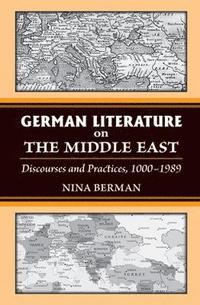 bokomslag German Literature on the Middle East