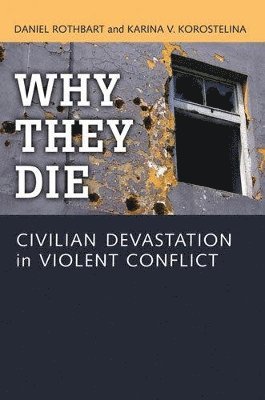Daniel Rothbart, Karina Korostelina - Why They Die, Inbunden