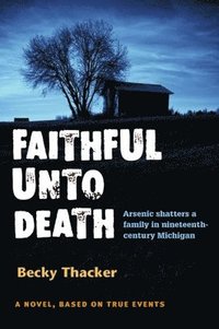 bokomslag Faithful Unto Death