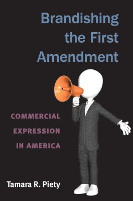Tamara Piety - Brandishing the First Amendment, Inbunden