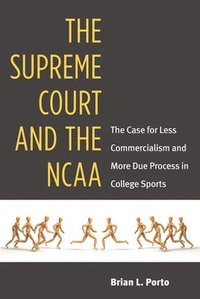 bokomslag The Supreme Court and the NCAA