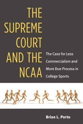 bokomslag The Supreme Court and the NCAA