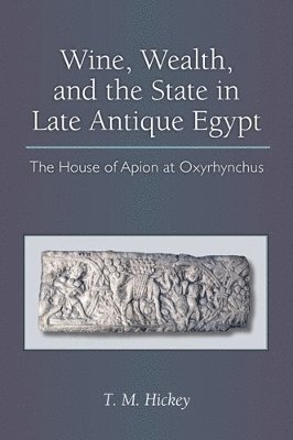 Wine, Wealth, and the State in Late Antique Egypt 1