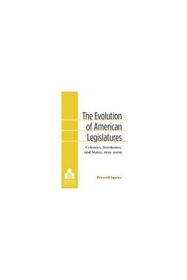 The Evolution of American Legislatures 1