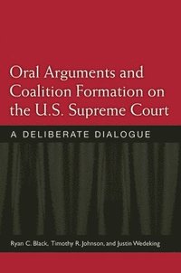 bokomslag Oral Arguments and Coalition Formation on the U.S. Supreme Court