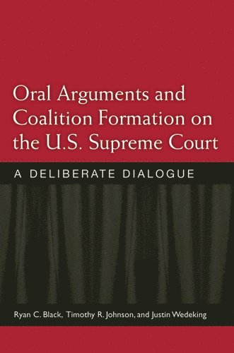 bokomslag Oral Arguments and Coalition Formation on the U.S. Supreme Court