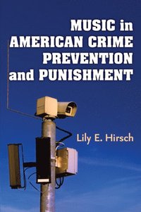 bokomslag Music in American Crime Prevention and Punishment