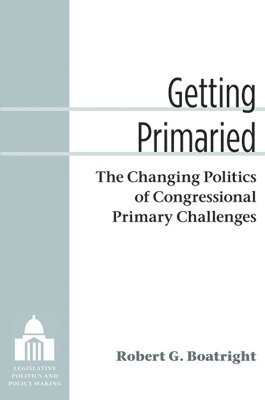 Robert G Boatright, Robert G. Boatright - Getting Primaried, Inbunden