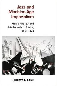 bokomslag Jazz and Machine-Age Imperialism