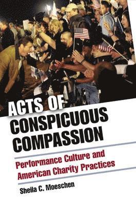 Acts of Conspicuous Compassion 1