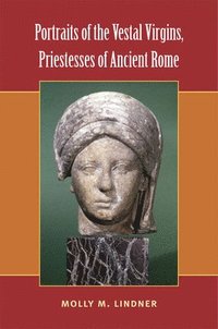 bokomslag Portraits of the Vestal Virgins, Priestesses of Ancient Rome