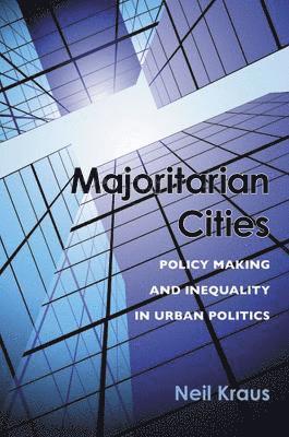Neil Kraus - Majoritarian Cities, Inbunden
