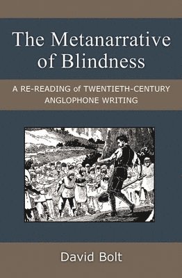 bokomslag The Metanarrative of Blindness