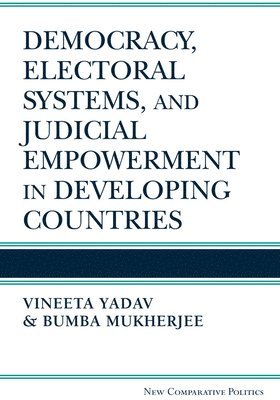 bokomslag Democracy, Electoral Systems, and Judicial Empowerment in Developing Countries