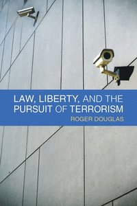 bokomslag Law, Liberty, and the Pursuit of Terrorism