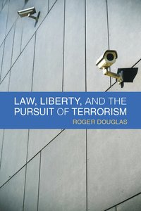 bokomslag Law, Liberty, and the Pursuit of Terrorism