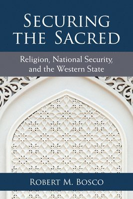 Robert M. Bosco - Securing the Sacred, Inbunden