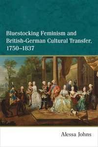bokomslag Bluestocking Feminism and British-German Cultural Transfer, 1750-1837