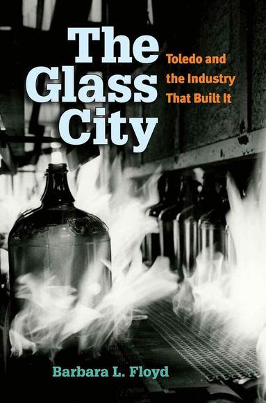 Barbara L Floyd - Glass City, Inbunden