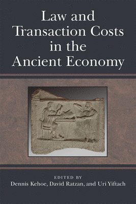 Law and Transaction Costs in the Ancient Economy 1