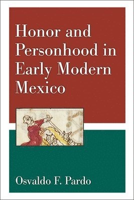 bokomslag Honor and Personhood in Early Modern Mexico