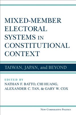 Mixed-Member Electoral Systems in Constitutional Context 1