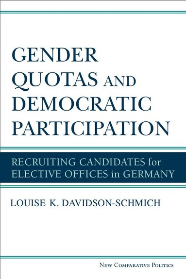 Louise K. Davidson-Schmich - Gender Quotas and Democratic Participation, Inbunden