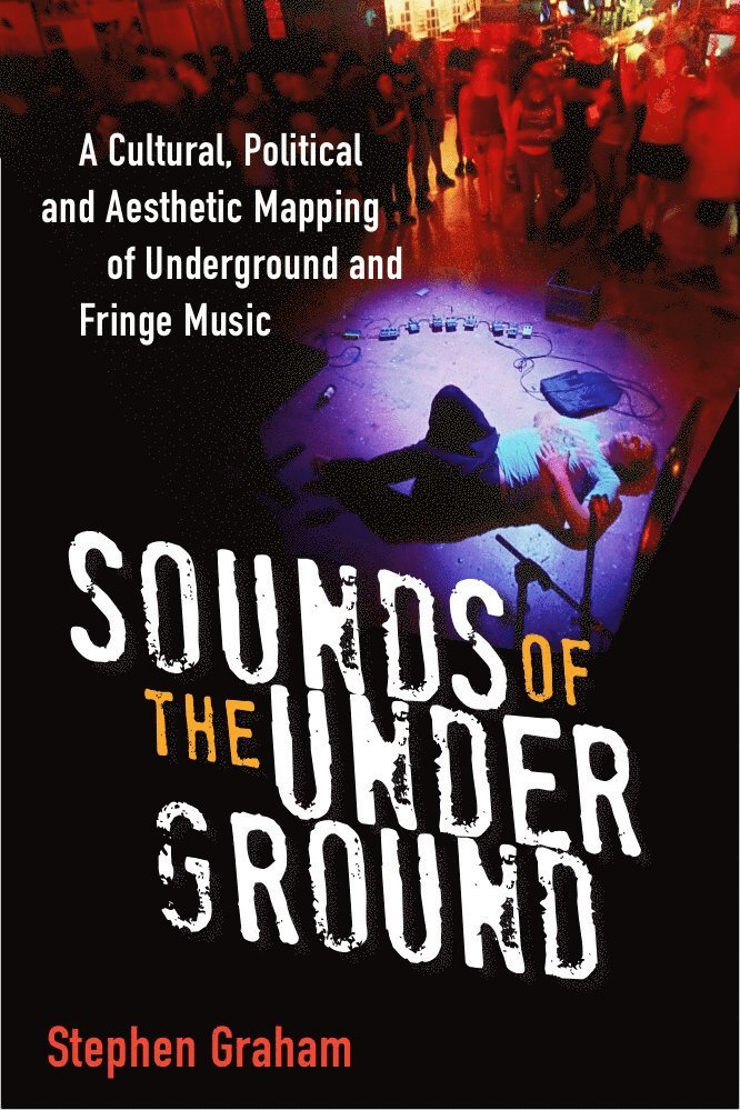 Stephen Graham - Sounds of the Underground, Inbunden