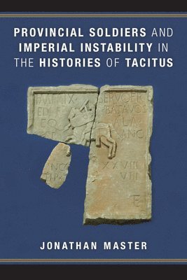 bokomslag Provincial Soldiers and Imperial Instability in the Histories of Tacitus