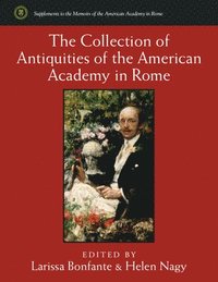 bokomslag The Collection of Antiquities of the American Academy in Rome