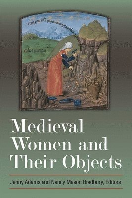 Medieval Women and Their Objects 1