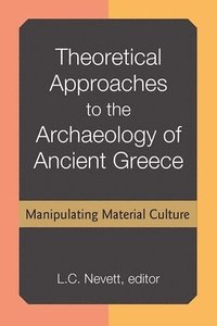bokomslag Theoretical Approaches to the Archaeology of Ancient Greece
