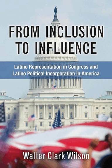 Walter Clark Wilson - From Inclusion to Influence, Inbunden
