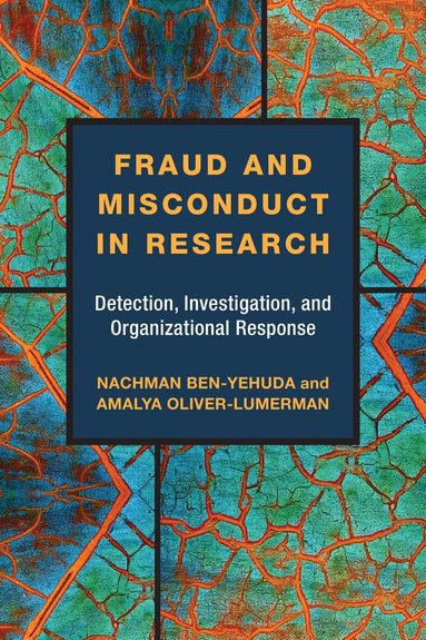 Nachman Ben-Yehuda, Amalya Oliver-Lumerman - Fraud and Misconduct in Research, Inbunden