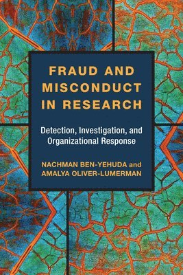 Nachman Ben-Yehuda, Amalya Oliver-Lumerman - Fraud and Misconduct in Research, Inbunden