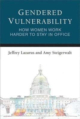 Jeffrey Lazarus, Amy Steigerwalt - Gendered Vulnerability, Inbunden