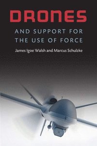 bokomslag Drones and Support for the Use of Force