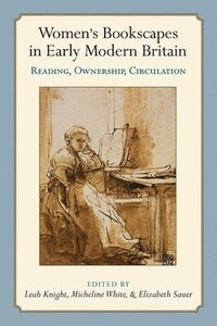 bokomslag Womens Bookscapes in Early Modern Britain