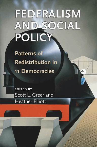 Scott L. Greer, Heather Elliott - Federalism and Social Policy, Inbunden