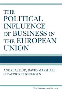 bokomslag The Political Influence of Business in the European Union