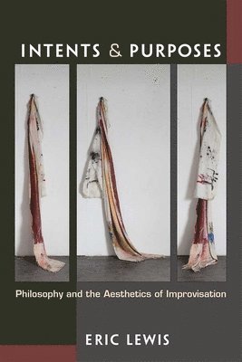 Eric Lewis - Intents and Purposes, Inbunden