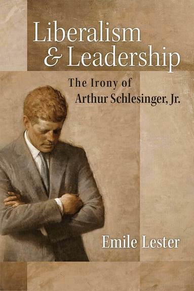Emile Lester - Liberalism and Leadership, Inbunden