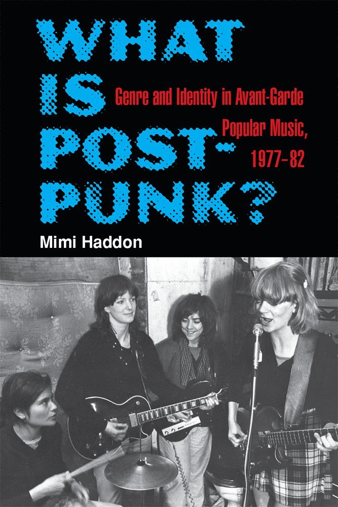 Mimi Haddon - What Is Post-Punk?, Inbunden
