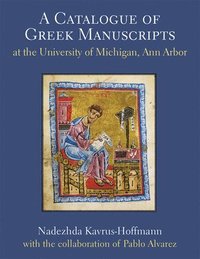 bokomslag A Catalogue of Greek Manuscripts at the University of Michigan, Ann Arbor