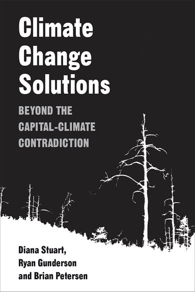 Diana Stuart, Ryan Gunderson, Brian Petersen - Climate Change Solutions, Inbunden