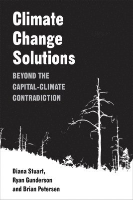 Diana Stuart, Ryan Gunderson, Brian Petersen - Climate Change Solutions, Inbunden