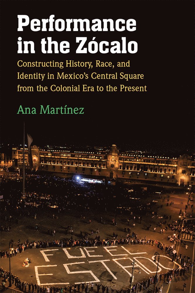 Ana Martínez - Performance in the Zócalo, Inbunden