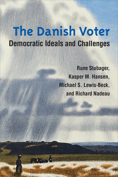Rune Stubager, Kasper M. Hansen, Michael S. Lewis-Beck, Richard Nadeau - Danish Voter, Inbunden