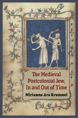 bokomslag The Medieval Postcolonial Jew, In and Out of Time